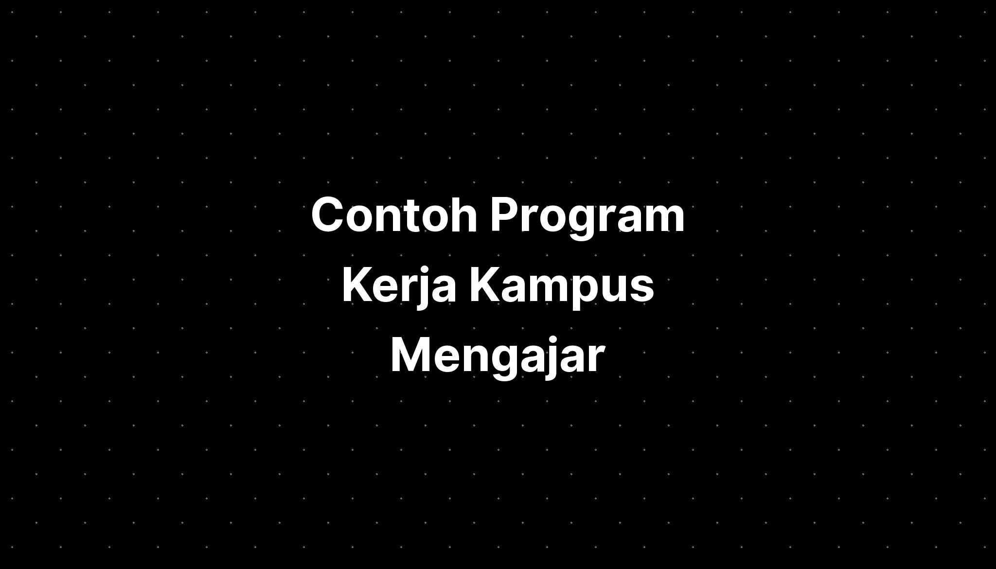 Contoh Program Kerja Kampus Mengajar - IMAGESEE